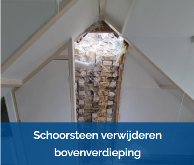 Schoorsteen verwijderen bovenverdieping